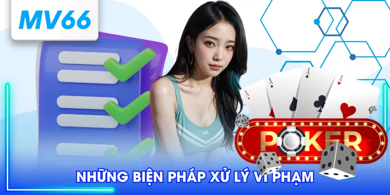 Miễn Trừ Trách Nhiệm Tại MV66 - Update Mới Nhất Cho Newbie 3 Những biện pháp xử lý vi phạm