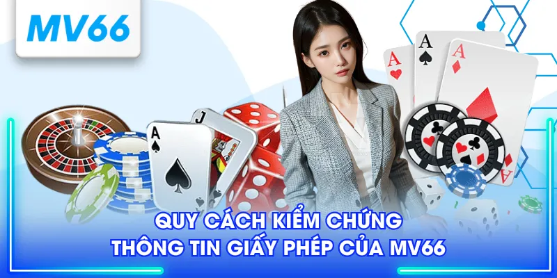 Giấy Phép Hoạt Động MV66 - Minh Chứng Nhà Cái Chất Lượng 3 Quy cách kiểm chứng thông tin giấy phép của MV66