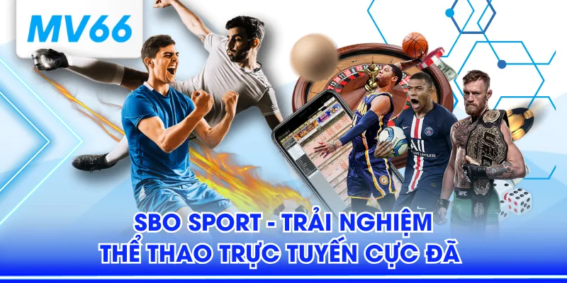 SBO Sport - Trải Nghiệm Thể Thao Trực Tuyến Cực Đã 1 SBO Sport