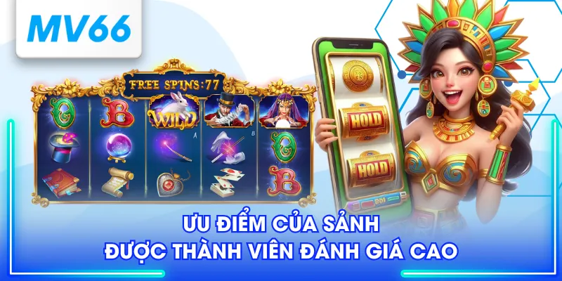 Nổ Hũ PG - Khám Phá Kho Game Đỉnh Cao Nhiều Người Săn Đón 3 Ưu điểm của sảnh được thành viên đánh giá cao